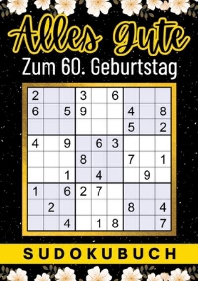 Cover for Isamrätsel Verlag · 60 Geburtstag Geschenk | Alles Gute zum 60. Geburtstag - Sudoku (Book) (2023)