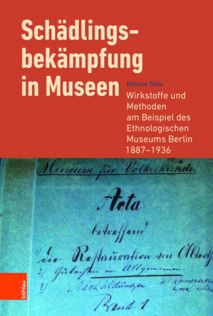 Cover for Helene Tello · Schadlingsbekampfung in Museen: Wirkstoffe und Methoden am Beispiel des Ethnologischen Museums Berlin 1887-1936 (Hardcover Book) (2022)