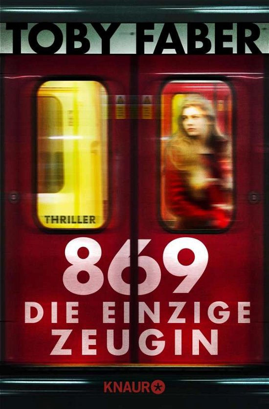Cover for Toby Faber · Knaur TB.52560 Faber:869 - Die einzige (Buch)