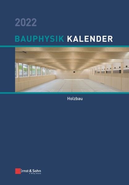Cover for Fouad, Nabil A. (Hannover) · Bauphysik-Kalender 2022: Schwerpunkt: Holzbau - Bauphysik-Kalender (Hardcover Book) (2022)