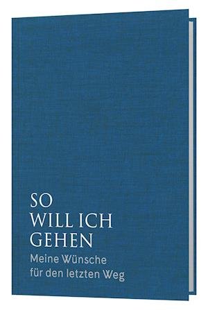 Cover for Verlag Katholisches Bibelwerk · So will ich gehen (Hardcover bog) (2021)