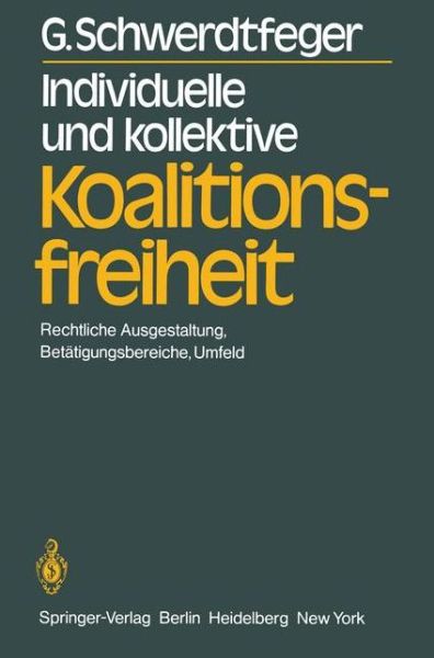 Cover for Gunther Schwerdtfeger · Individuelle und Kollektive Koalitionsfreiheit (Paperback Book) [German edition] (1981)