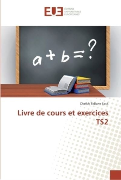 Cover for Seck · Livre de cours et exercices TS2 (Buch) (2018)