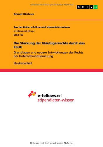 Die Stärkung der Gläubigerrech - Kirchner - Books - GRIN Verlag - 9783656218609 - September 11, 2013