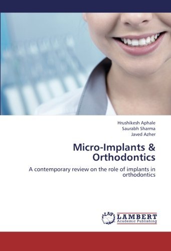 Cover for Javed Azher · Micro-implants &amp; Orthodontics: a Contemporary Review on the Role of Implants in Orthodontics (Taschenbuch) (2012)