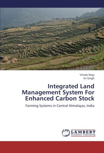 Cover for Vir Singh · Integrated Land Management System for Enhanced Carbon Stock: Farming Systems in Central Himalayas, India (Paperback Book) (2012)