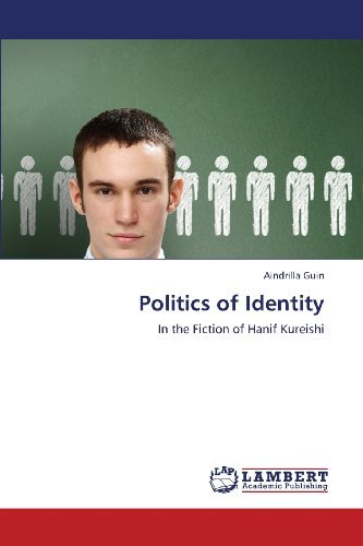 Cover for Aindrilla Guin · Politics of Identity: in the Fiction of Hanif Kureishi (Paperback Book) (2013)
