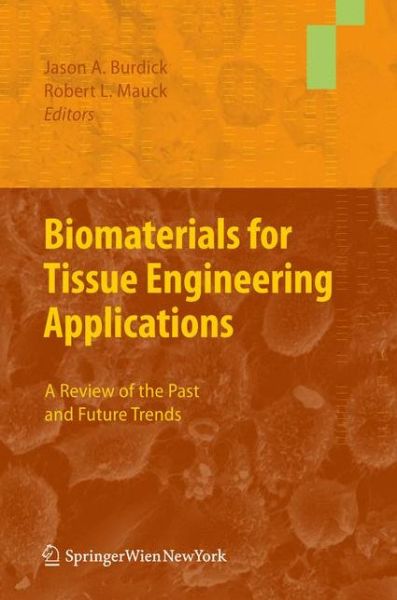 Cover for Jason a Burdick · Biomaterials for Tissue Engineering Applications: A Review of the Past and Future Trends (Paperback Book) [2011 edition] (2014)