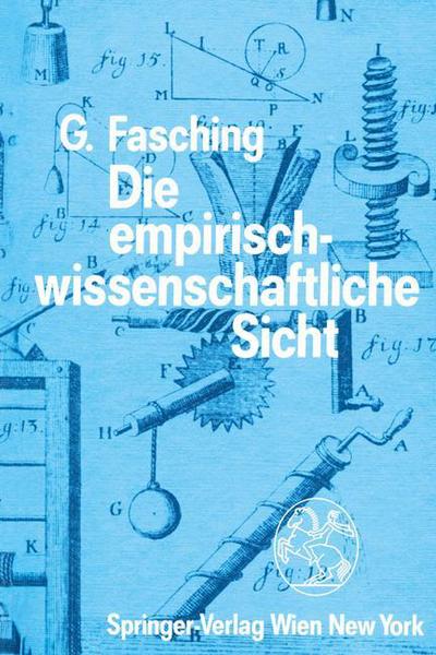 Cover for Gerhard Fasching · Die Empirisch-Wissenschaftliche Sicht (Paperback Book) [Softcover Reprint of the Original 1st 1989 edition] (2012)