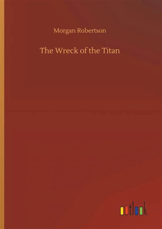Cover for Robertson · The Wreck of the Titan (Bok) (2018)