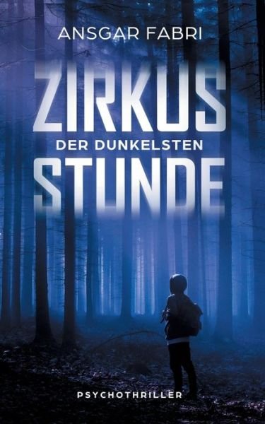 Cover for Fabri · Zirkus der dunkelsten Stunde (Book) (2018)
