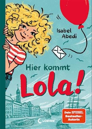 Cover for Isabel Abedi · Hier kommt Lola! (Band 1) (Bok) (2023)