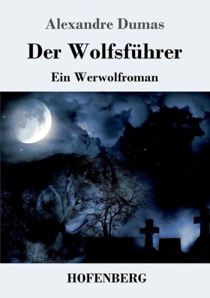 Cover for Dumas · Der Wolfsführer (Bog) (2017)