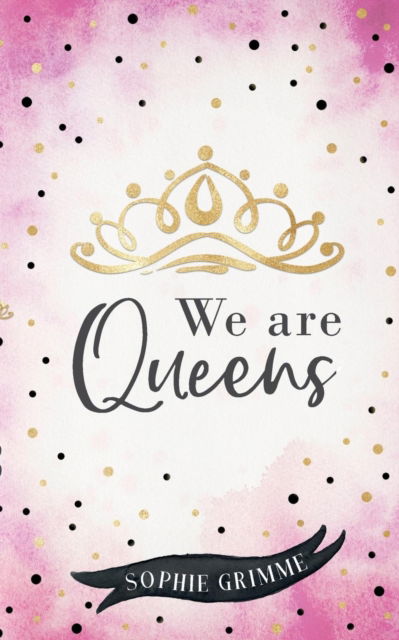 Cover for Sophie Grimme · We are Queens (Paperback Book) (2019)