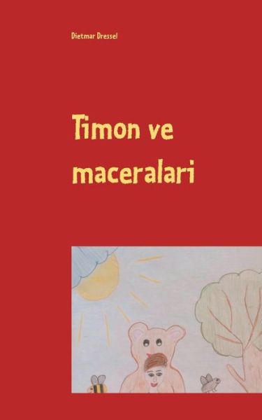 Cover for Dietmar Dressel · Timon ve maceralari: Cocuk kitabi (Paperback Book) (2020)