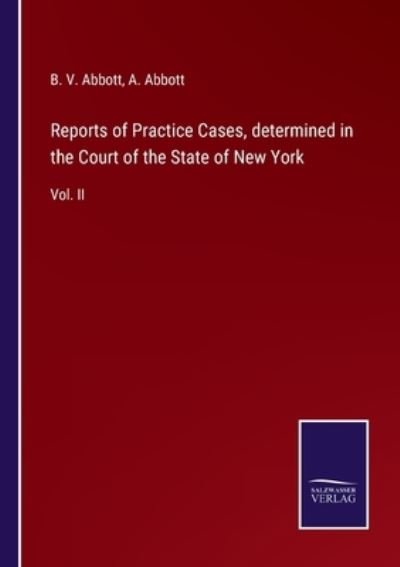 Cover for B V Abbott · Reports of Practice Cases, determined in the Court of the State of New York (Paperback Book) (2021)