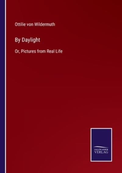 Cover for Ottilie Von Wildermuth · By Daylight (Pocketbok) (2022)