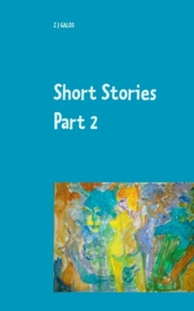 Cover for Galos · Short Stories Part 2 (Book) (2020)