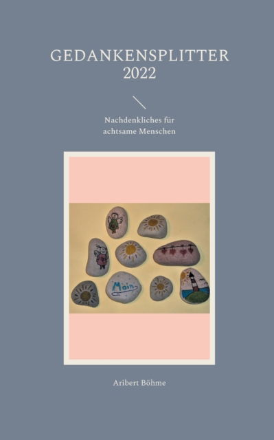Cover for Aribert Boehme · Gedankensplitter 2022 (Paperback Book) (2021)