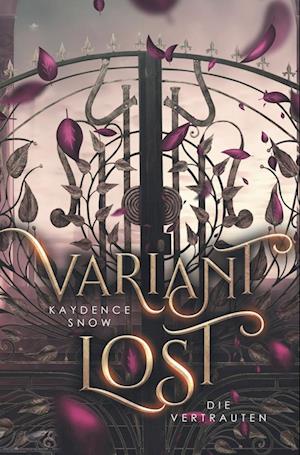 Cover for Kaydence Snow · Variant Lost – Die Vertrauten (Book) (2023)