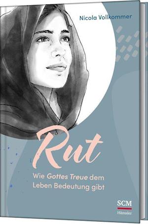 Cover for Nicola Vollkommer · Rut - Wie Gottes Treue dem Leben Bedeutung gibt (Bog) (2025)