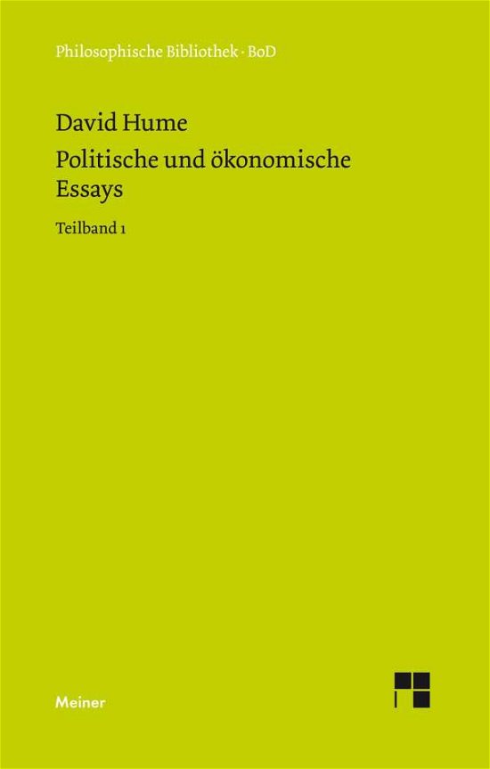 Politische Und Ökonomische Essays (Philosophische Bibliothek) (German Edition) - David Hume - Boeken - Felix Meiner Verlag - 9783787307609 - 1988
