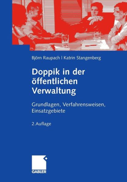 Cover for Bjoern Raupach · Doppik in Der OEffentlichen Verwaltung: Grundlagen, Verfahrensweisen, Einsatzgebiete (Paperback Book) [2nd 2., Uberarb. U. Erw. Aufl. 2009 edition] (2009)