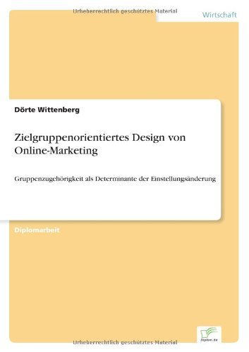 Cover for Doerte Wittenberg · Zielgruppenorientiertes Design von Online-Marketing: Gruppenzugehoerigkeit als Determinante der Einstellungsanderung (Paperback Bog) [German edition] (2001)