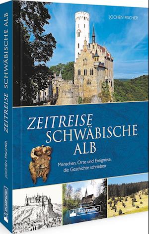 Cover for Jochen Fischer · Zeitreise Schwäbische Alb (Buch) (2022)