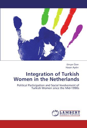 Cover for Hasan Aydin · Integration of Turkish Women in the Netherlands: Political Participation and Social Involvement of Turkish Women Since the Mid-1990s (Pocketbok) (2012)