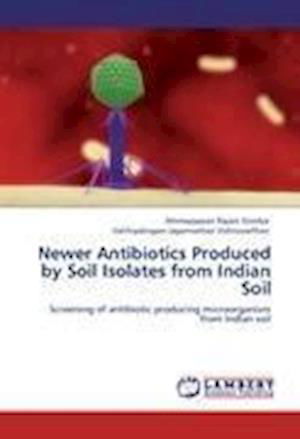 Newer Antibiotics Produced by - Srividya - Kirjat -  - 9783848480609 - torstai 17. toukokuuta 2012