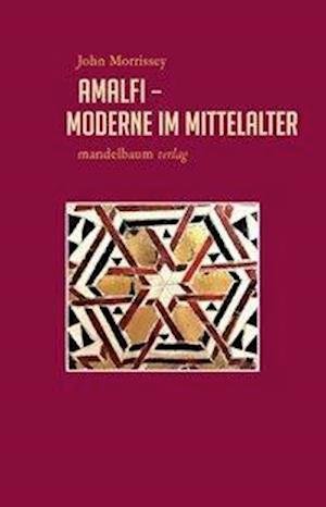 Cover for Morrissey · Amalfi - Moderne im Mittelalt (Buch)