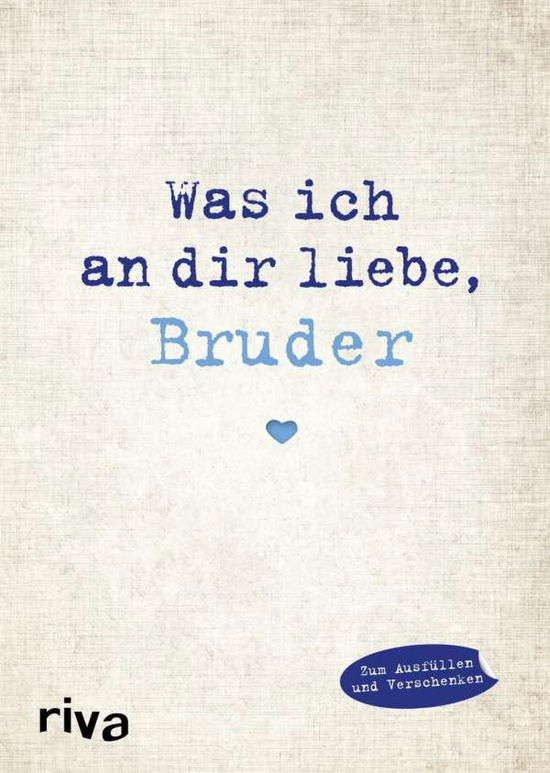 Was ich an dir liebe,Bruder - Reinwarth - Books -  - 9783868839609 - 