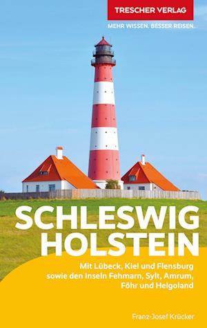 TRESCHER Reiseführer Schleswig-Holstein - Franz-Josef Krücker - Bücher - TRESCHER - 9783897945609 - 29. August 2023