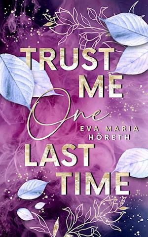 Trust me one last time - Eva Maria Höreth - Books - Nova MD - 9783989424609 - September 13, 2024