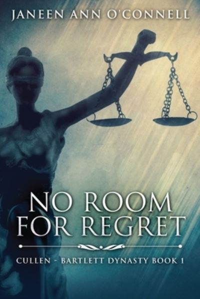 Cover for Janeen Ann O'Connell · No Room For Regret - Cullen - Bartlett Dynasty (Paperback Book) [Large type / large print edition] (2021)