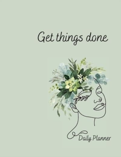 Cover for Catalina Lulurayoflife · Daily Planner - Get things done! (Taschenbuch) (2021)