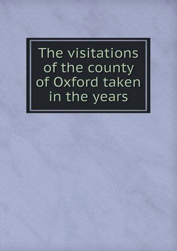 Cover for William Harvey · The Visitations of the County of Oxford Taken in the Years (Paperback Book) (2013)