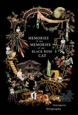 Memories of the Memories of the Black Rose Cat - Veeraporn Nitiprapha - Books - River Books - 9786164510609 - May 20, 2022