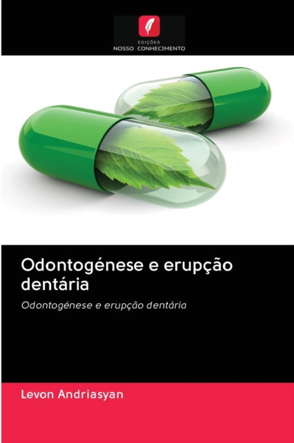 Cover for Levon Andriasyan · Odontogenese e erupcao dentaria (Taschenbuch) (2020)