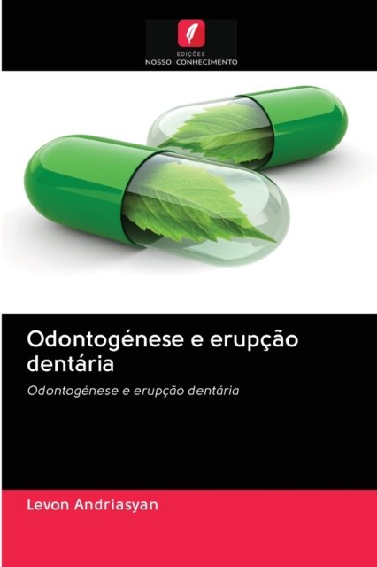 Cover for Levon Andriasyan · Odontogenese e erupcao dentaria (Paperback Book) (2020)