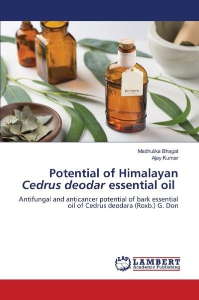 Potential of Himalayan Cedrus de - Bhagat - Books -  - 9786202526609 - October 2, 2020