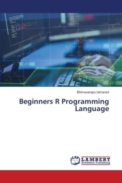 Cover for Bhimavarapu Usharani · Beginners R Programming Language (Pocketbok) (2021)