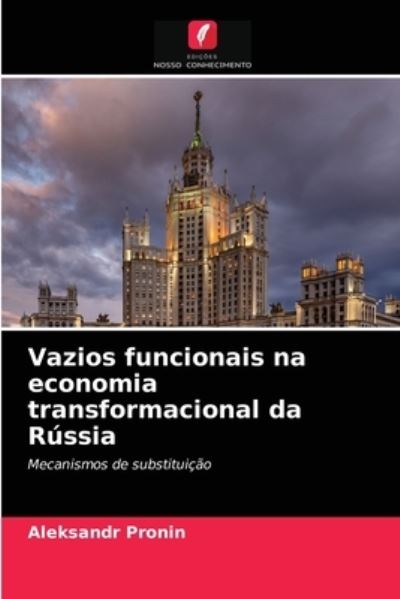 Cover for Aleksandr Pronin · Vazios funcionais na economia transformacional da Russia (Paperback Book) (2021)