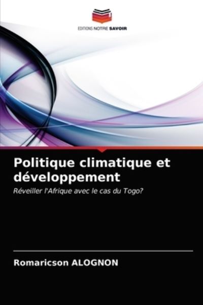Cover for Romaricson Alognon · Politique climatique et developpement (Paperback Book) (2021)