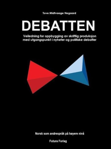 Cover for Tove Midtvaage Negaard · Debatten (Pocketbok) (2016)
