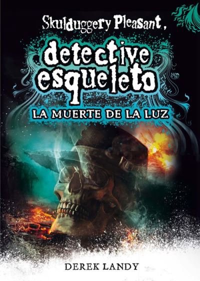 Cover for Derek Landy · Detective Esqueleto: La muerte de la luz (Inbunden Bok) (2020)