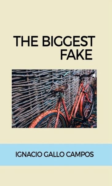 Cover for Ignacio Campos Gallo · The biggest fake (Paperback Book) [Revised edition] (2017)