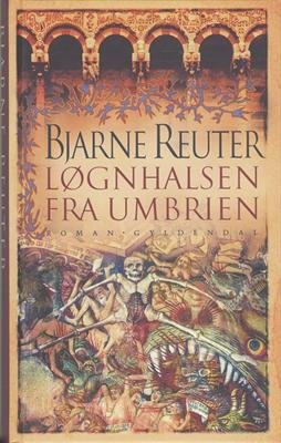 Cover for Bjarne Reuter · Gyldendal Hardback: Løgnhalsen fra Umbrien (Bog) [2. udgave] [Hardback] (2005)