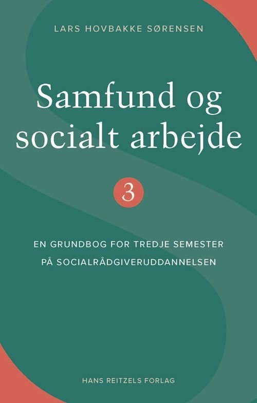 Lars Hovbakke Sørensen · Samfund og socialt arbejde 3 (Book) [1.º edición] (2024)